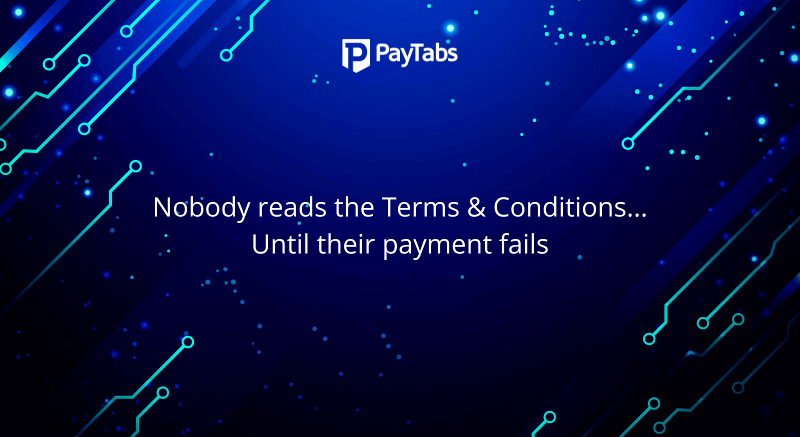 Nobody Reads the Terms & Conditions… Until Their Payment Fails