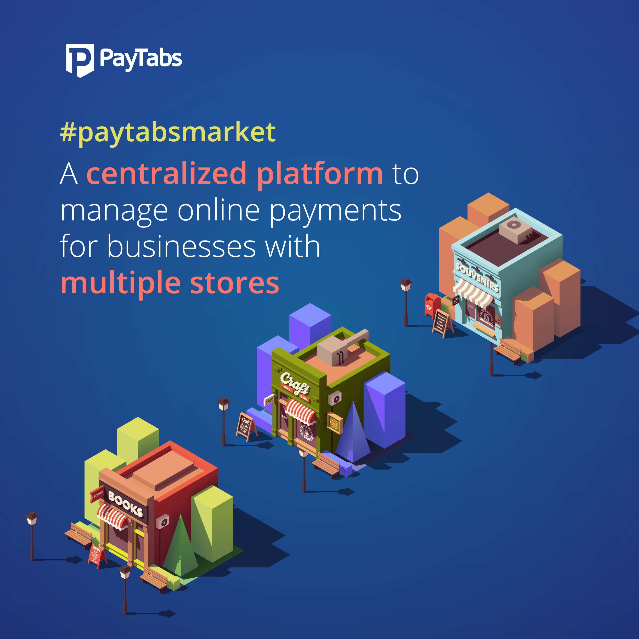 Paytabs launches Paytabs Market, a Centralized Platform to Manage Online Payments across Multiple Branches and Stores.